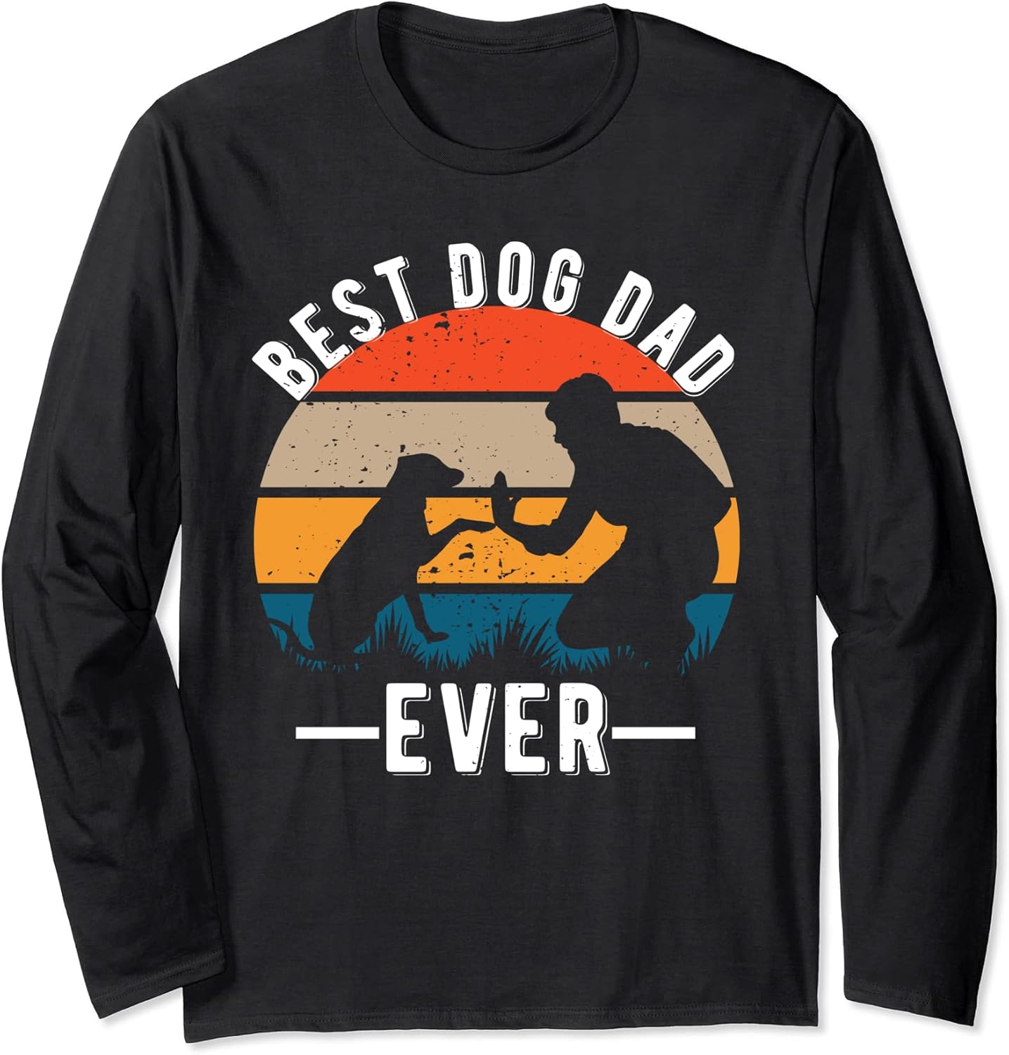 Best Dog Dad Ever Retro Funny Dog Lover For Men and Women Long Sleeve T-Shirt