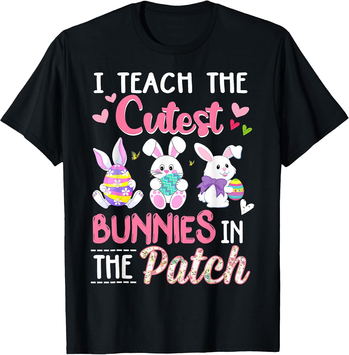 I Teach the Cutest Bunnies in the Patch