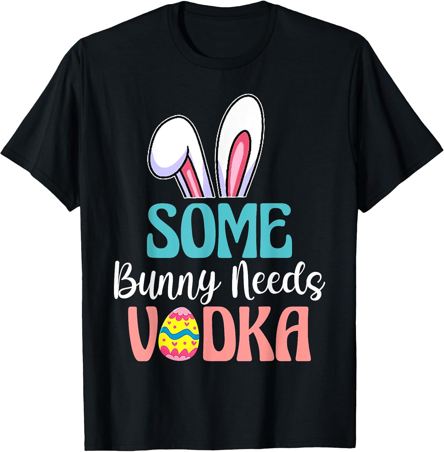 Some Bunny Needs Vodka Funny Easter Tee