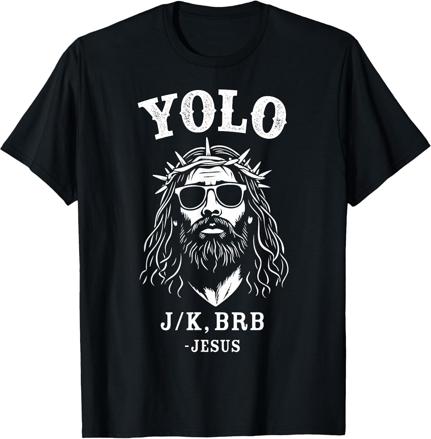 Yolo jk brb jesus easter store