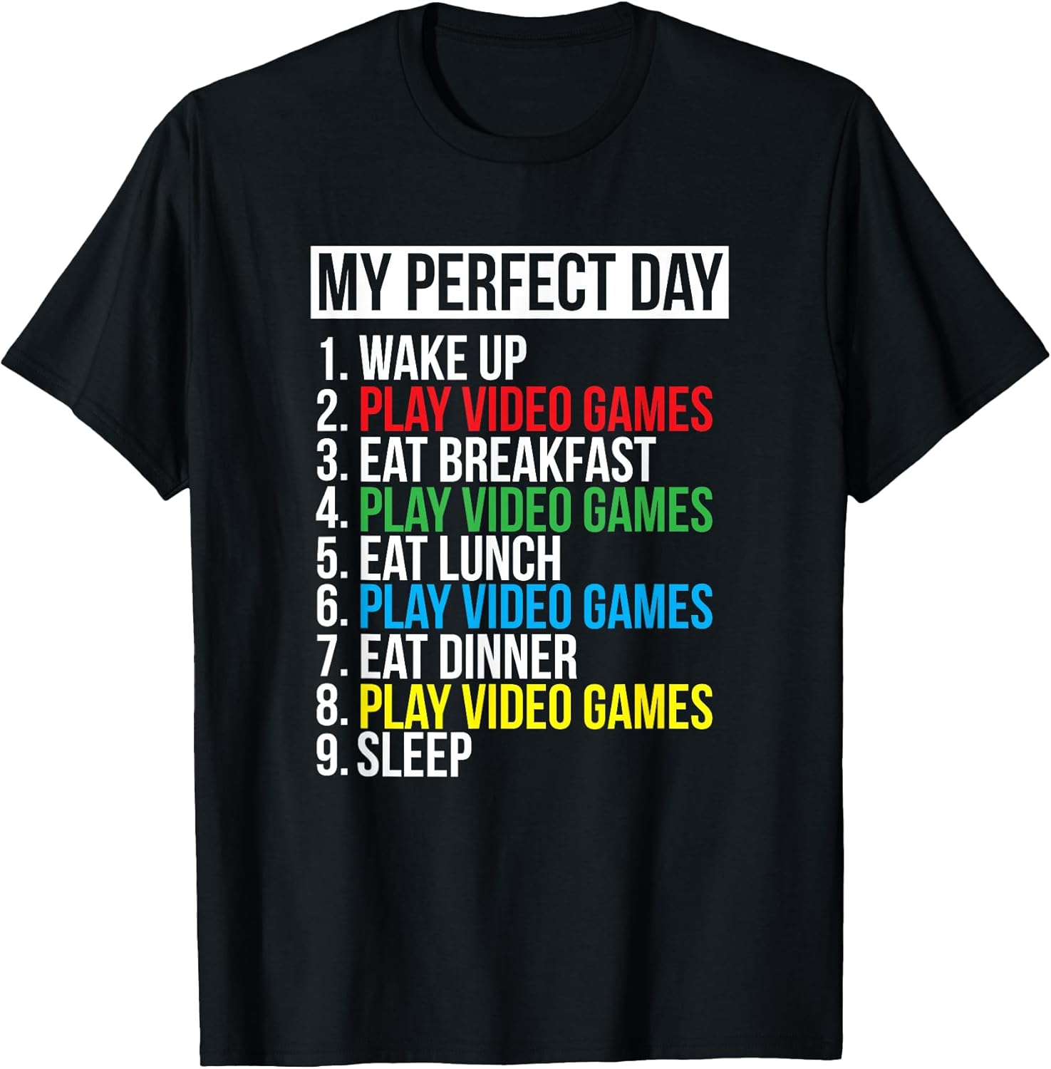 My Perfect Day" Black Classic Fit Gamer T-Shirt, Crew Neck, Short Sleeve, Polyester & Cotton