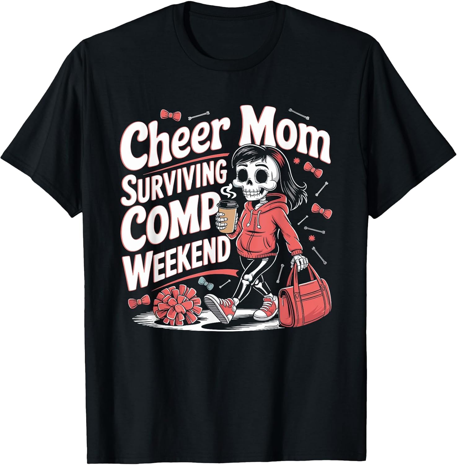 Funny Cheer Mom Competition Weekend Survivor