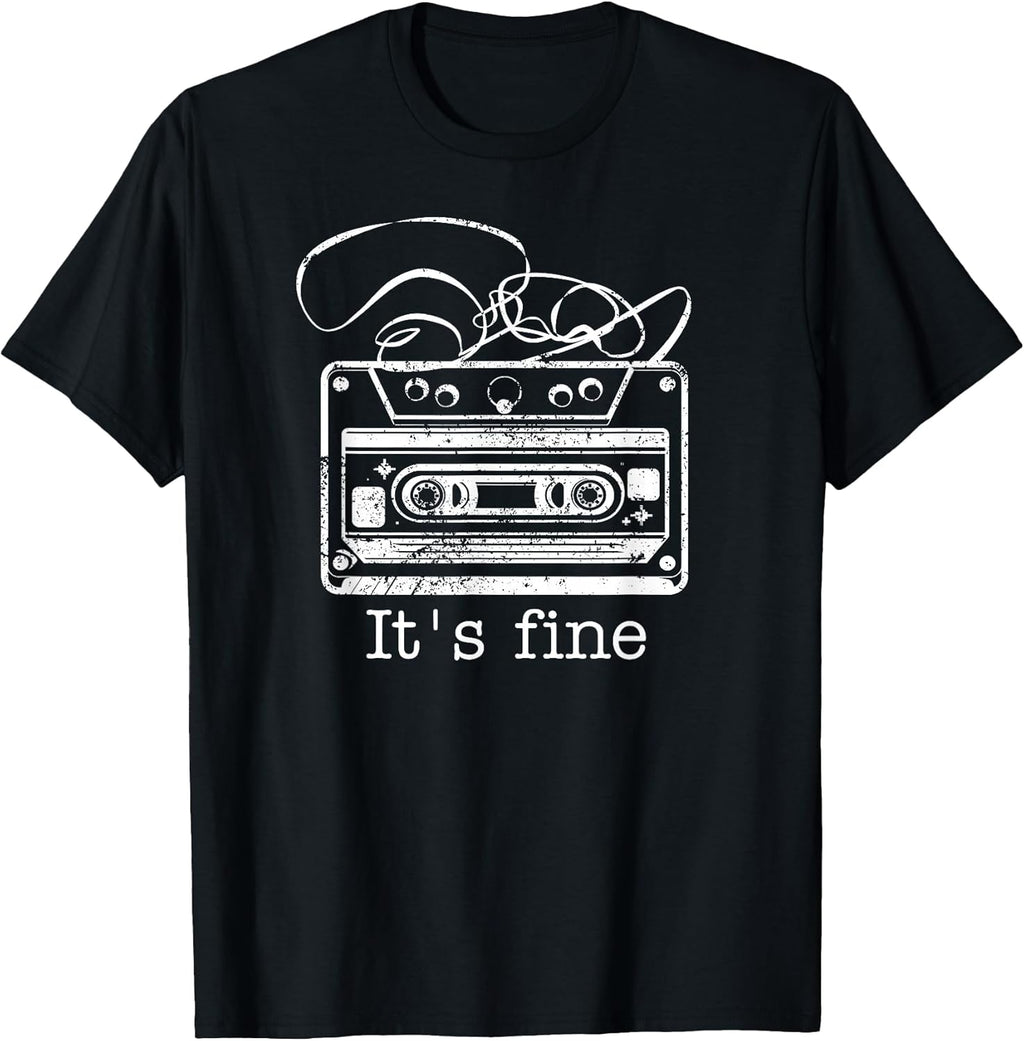 It's Fine Retro Cassette Tape 80's 90's Music T-Shirt