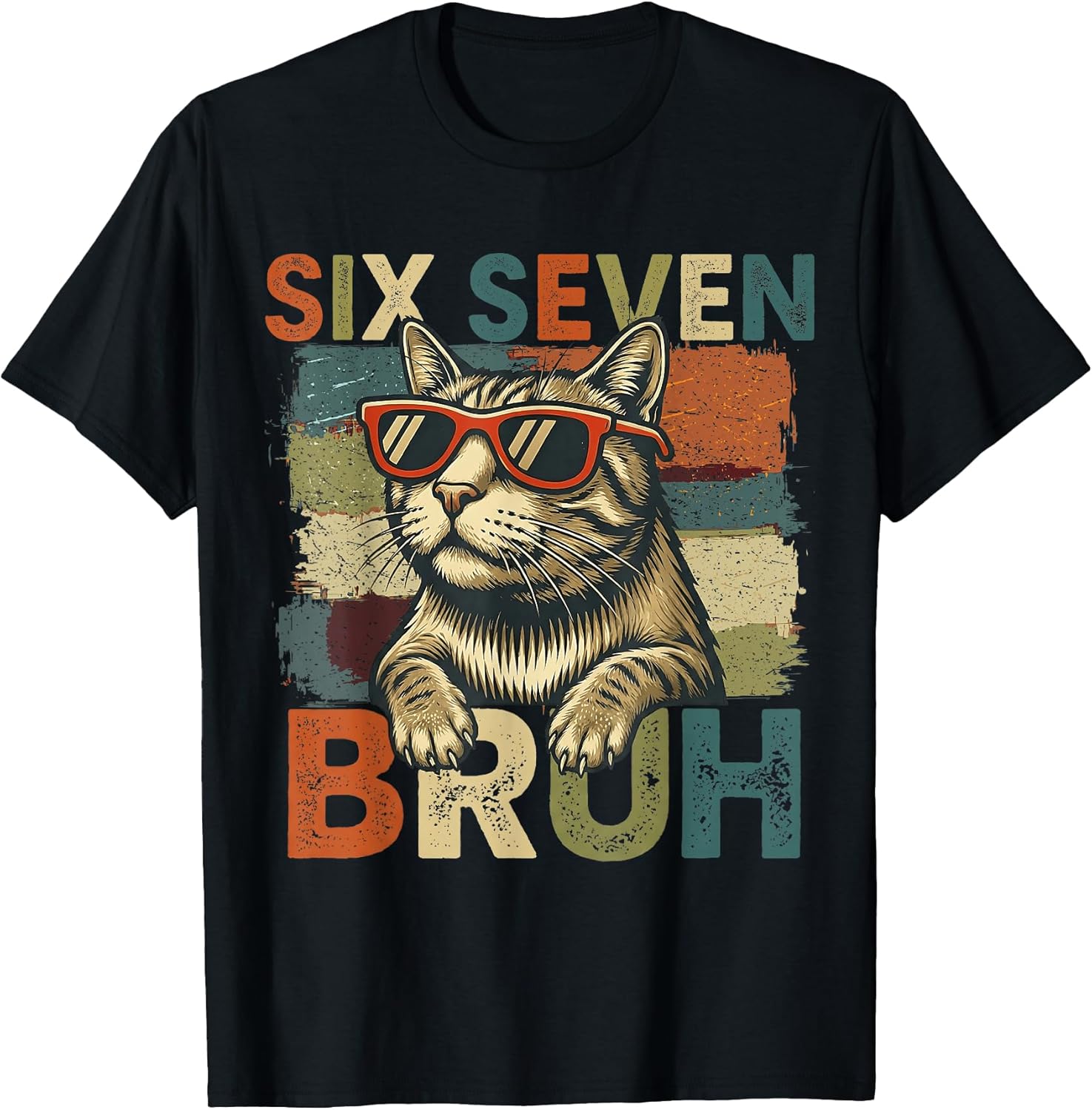 Six Seven Bruh 6 7 Meme Cat Lover 6-7 Funny Cat 67 T-Shirt
