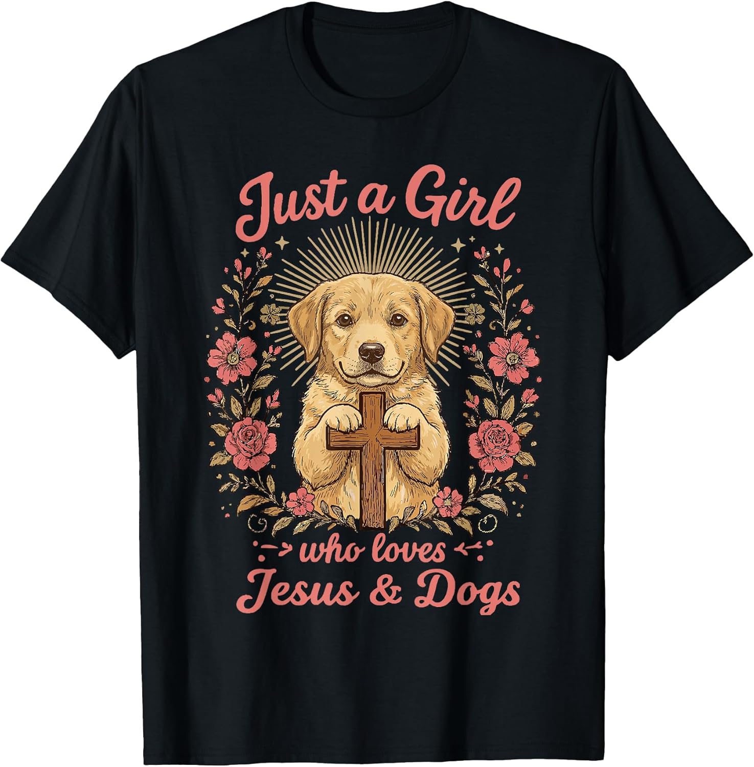 Just a Girl who Loves Jesus and Dogs Christian Dog Lover T-Shirt