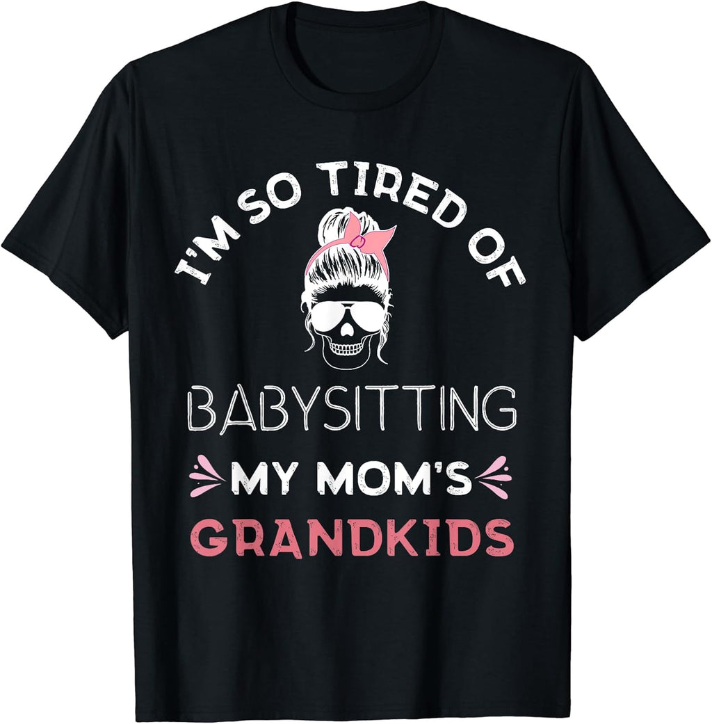 Tired Moms Funny Mothers Day Outfit