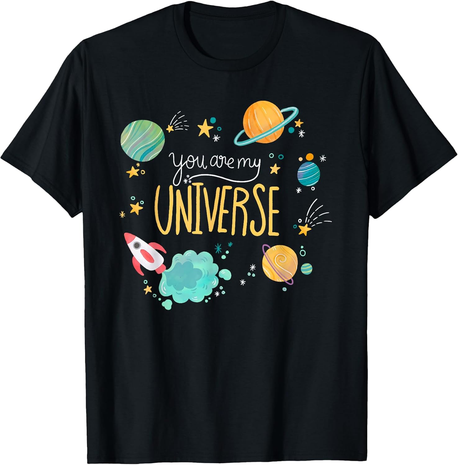 Stars And Space You Are My Universe T-Shirts