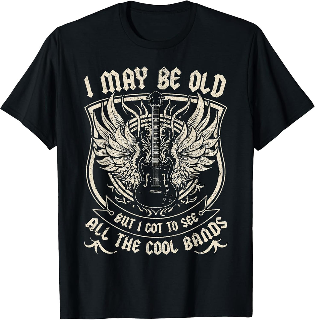 I May Be Old But I Got to See All The Cool Band Rock Concert T-Shirt