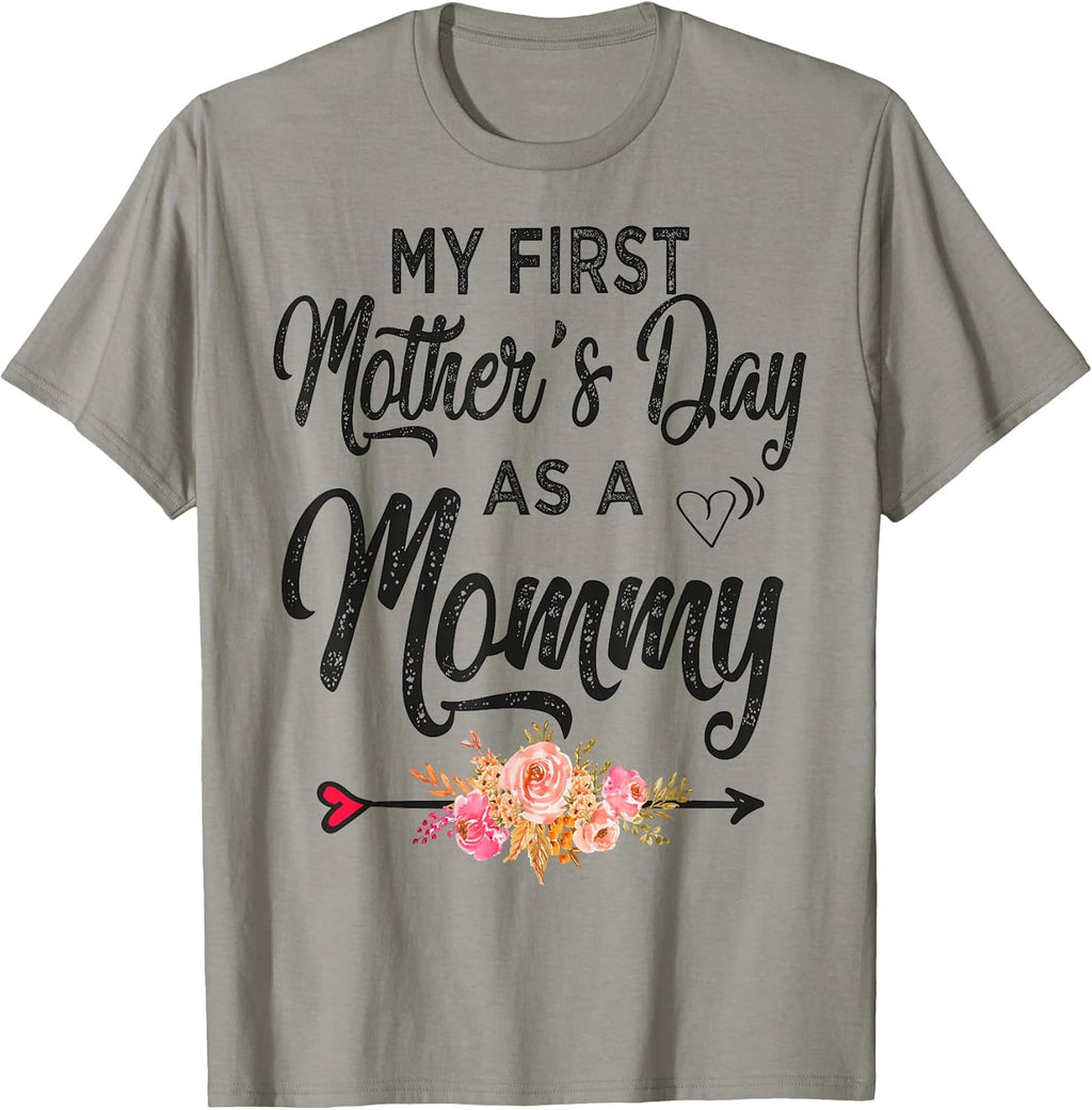 My first Mother's day as a Mommy T shirts