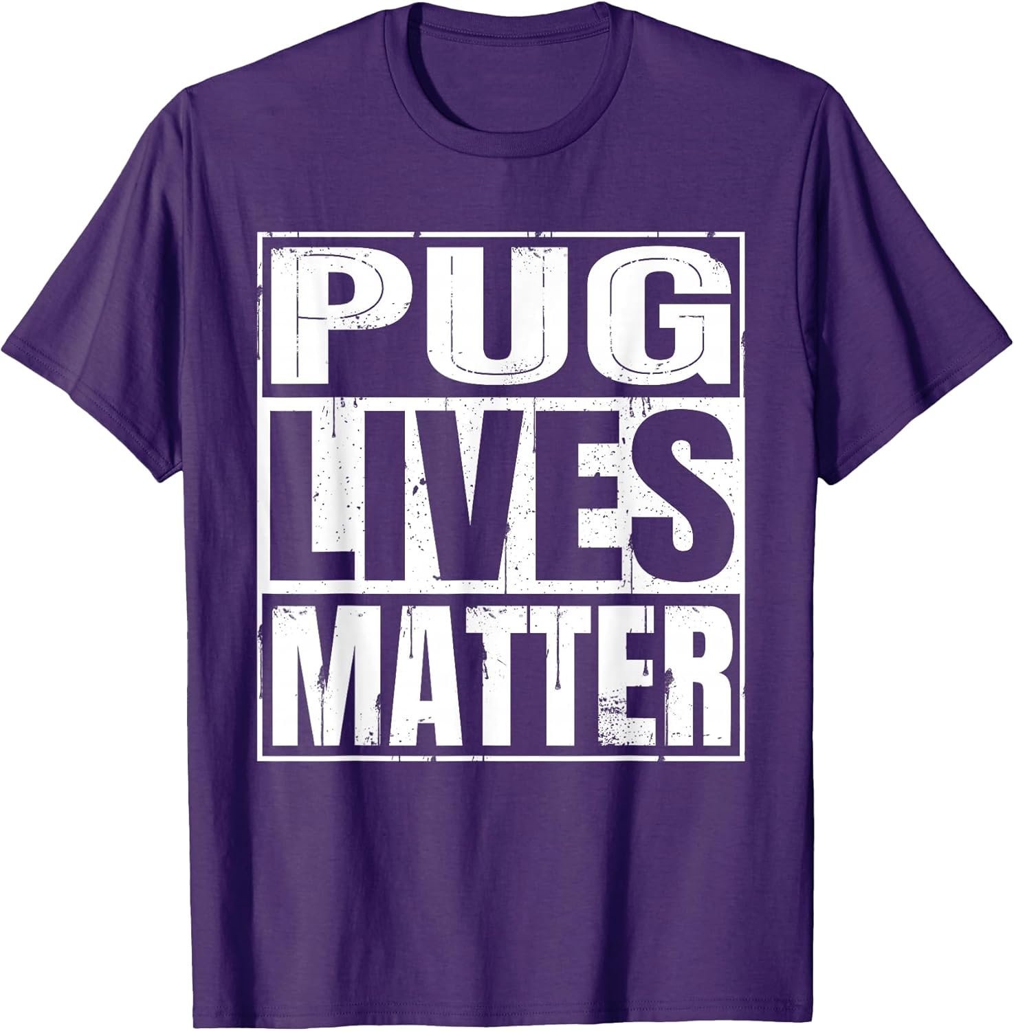 Pug Lives Matter - Funny Dog Lover Gift T-Shirt T-Shirt for Men Women Kids