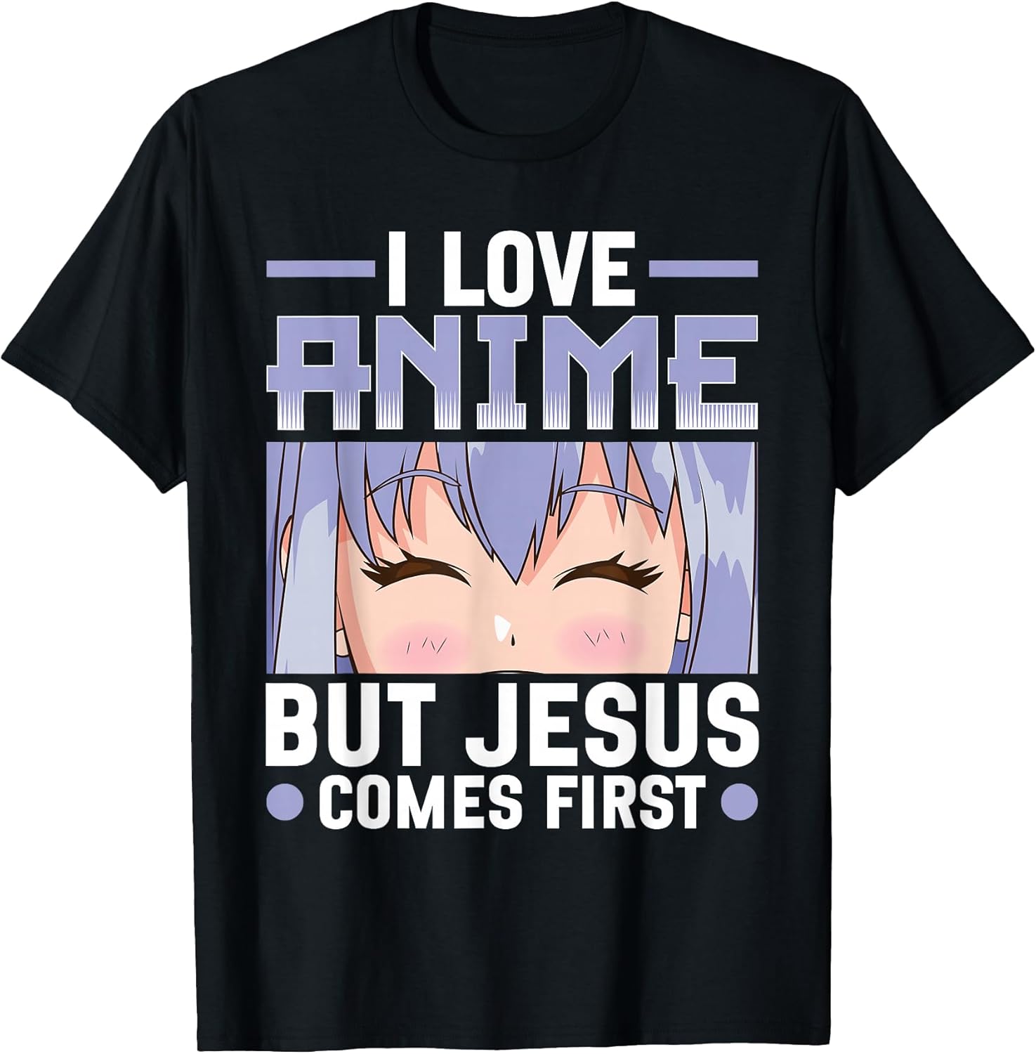 I Love Anime But Jesus Comes First Christian Anime Lover T-Shirt