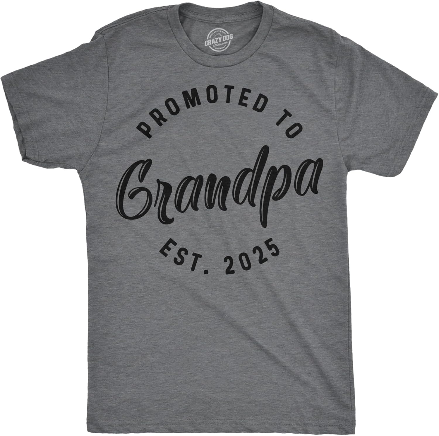 Crazy Dog Mens Shirts Promoted to Papa Grandpa or Uncle 2025 Funny Fathers Day Tees