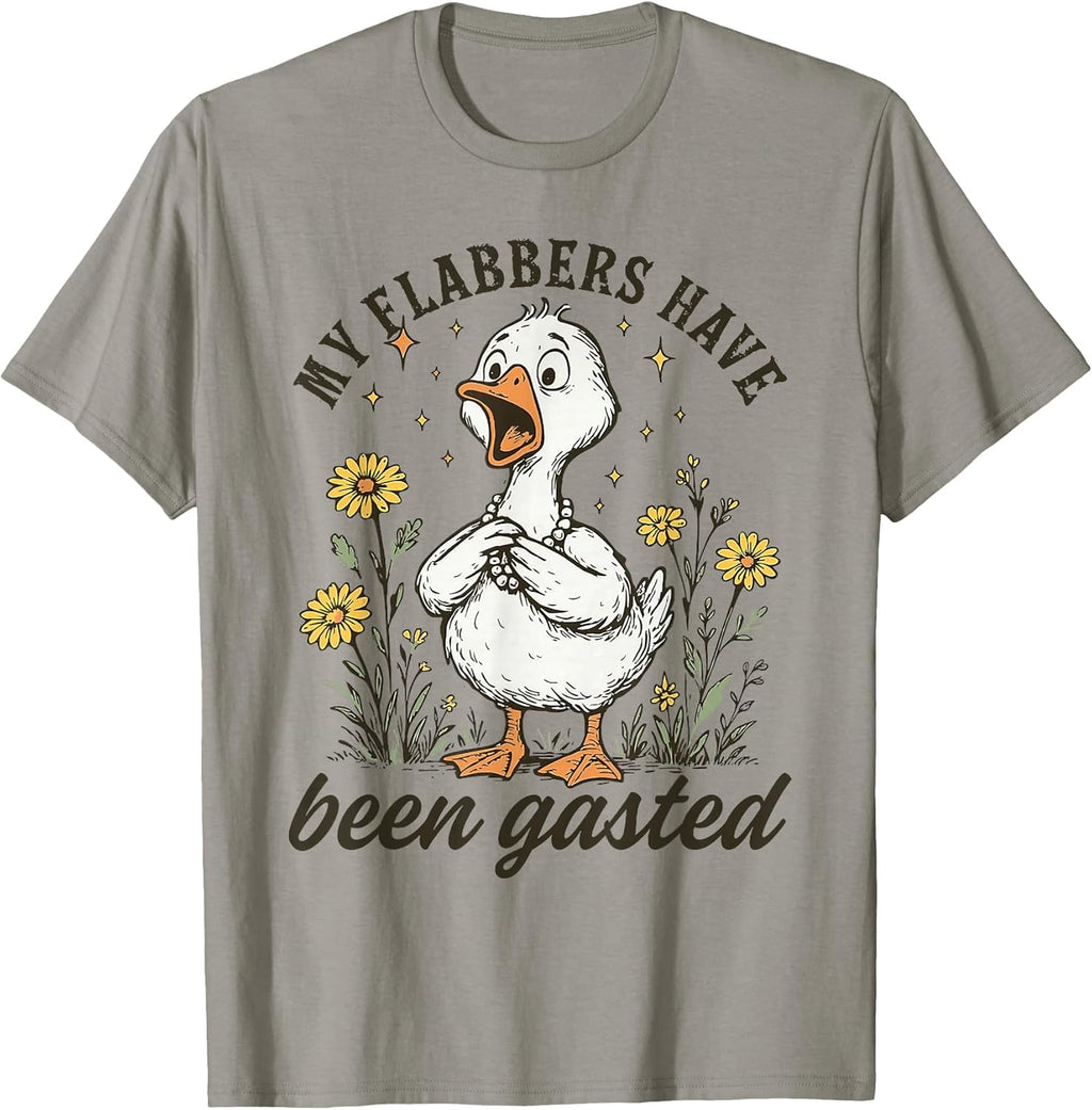 My Flabbers Have Been Gasted Funny Goose Merch Co.