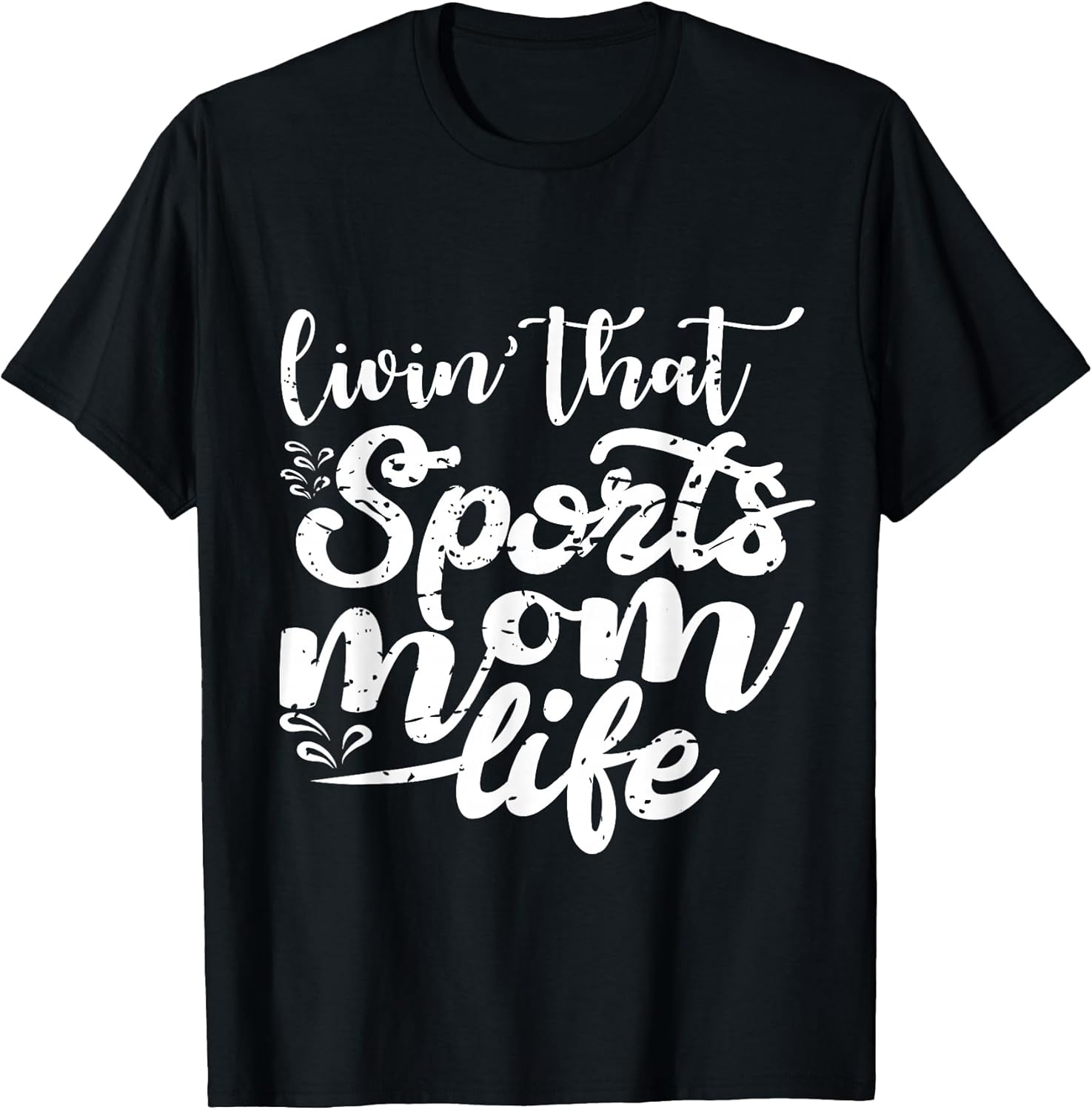 Living That Sports Mom Life Funny Mothers Day Tee