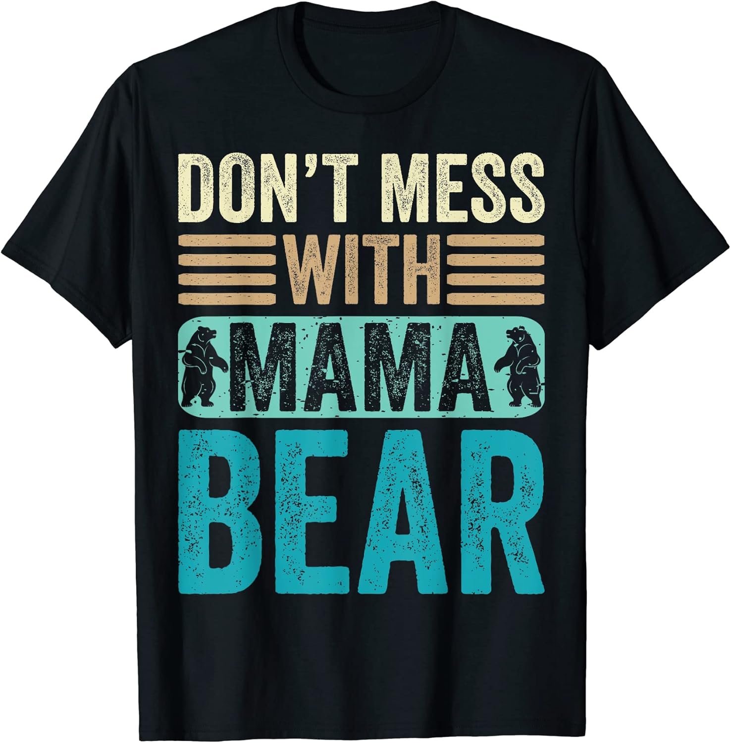 Don't Mess with Mama Bear Merch Shop
