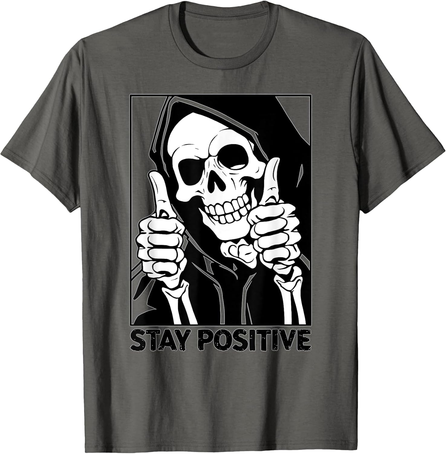 Motivational Stay Positive Skeleton Grim Reaper Halloween T-Shirt