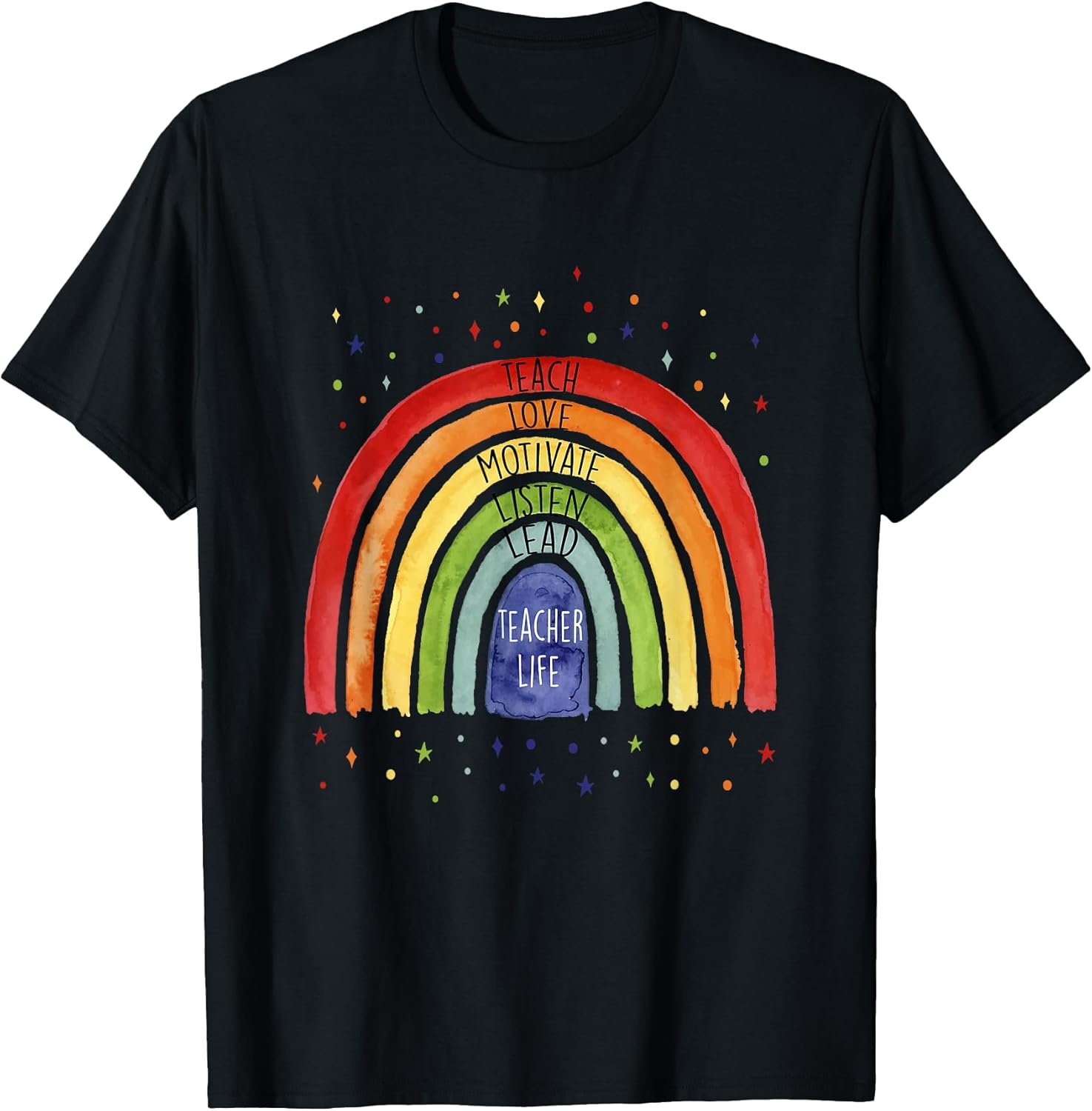Teacher Life Positive Rainbow Teacher Nice Motivation T-Shirt