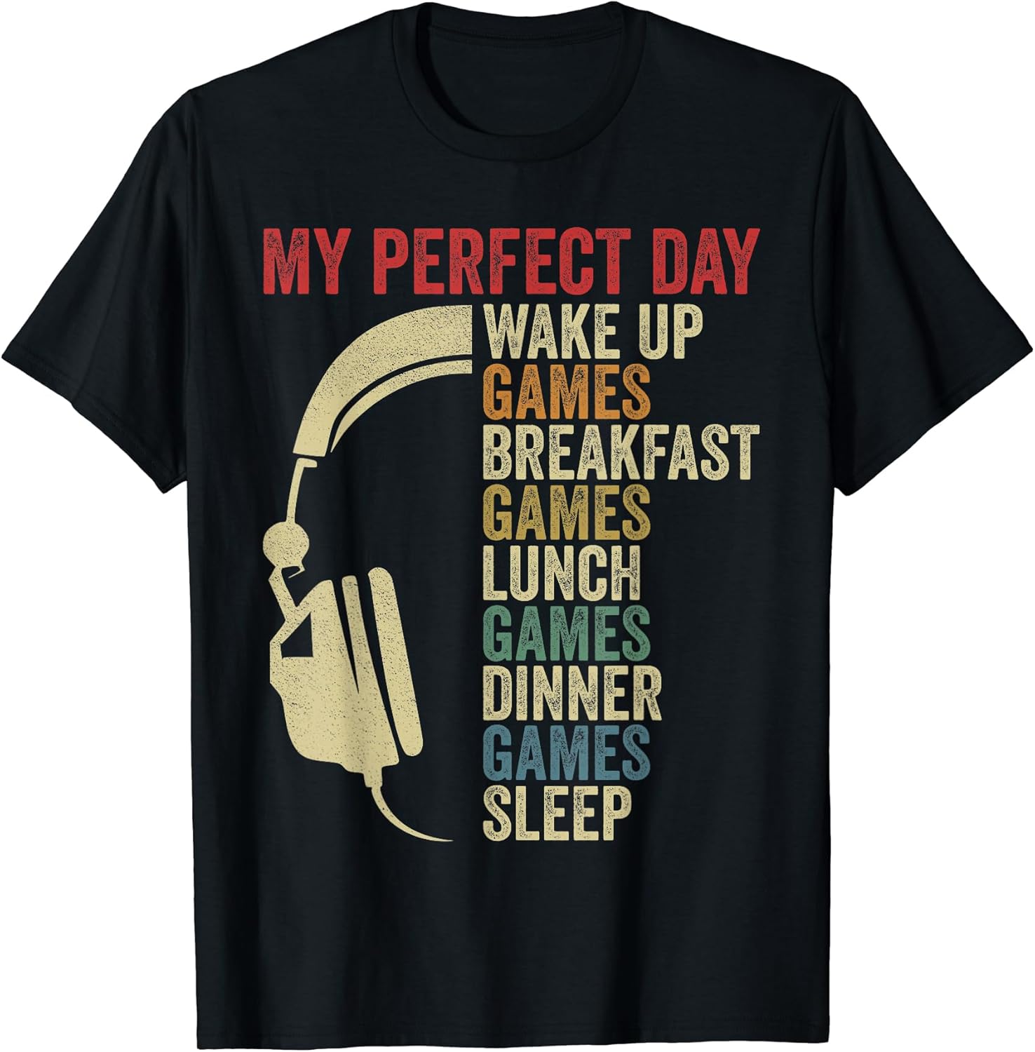 My Perfect Day Gamer Wake Up Gaming Video Games Boy Gamer T-Shirt