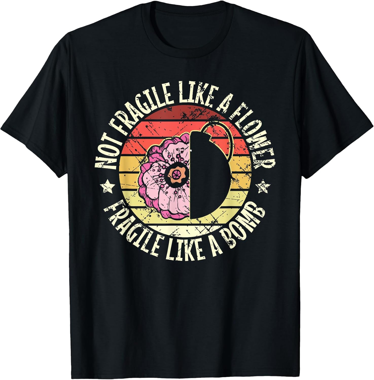 Not Fragile Like A Flower But A Bomb
