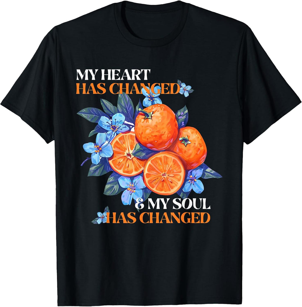 My Heart Has Changed And My Soul Mental Health Tee