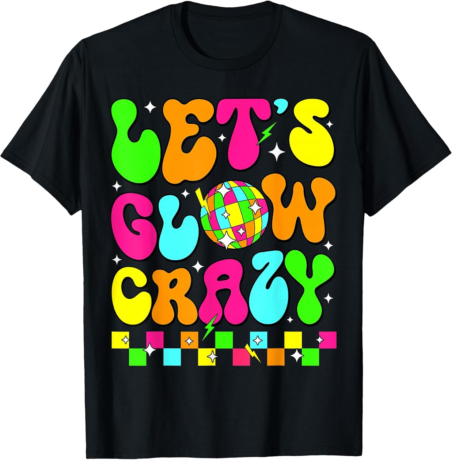 Let's Crazy Retro Birthday Party Glowing 80s 90s Group Team T-Shirt