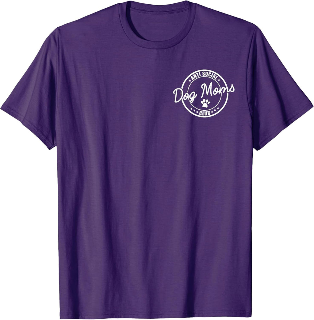 Anti Social Dog Moms Club Funny Introvert Dog Mom Dog Lover T-Shirt