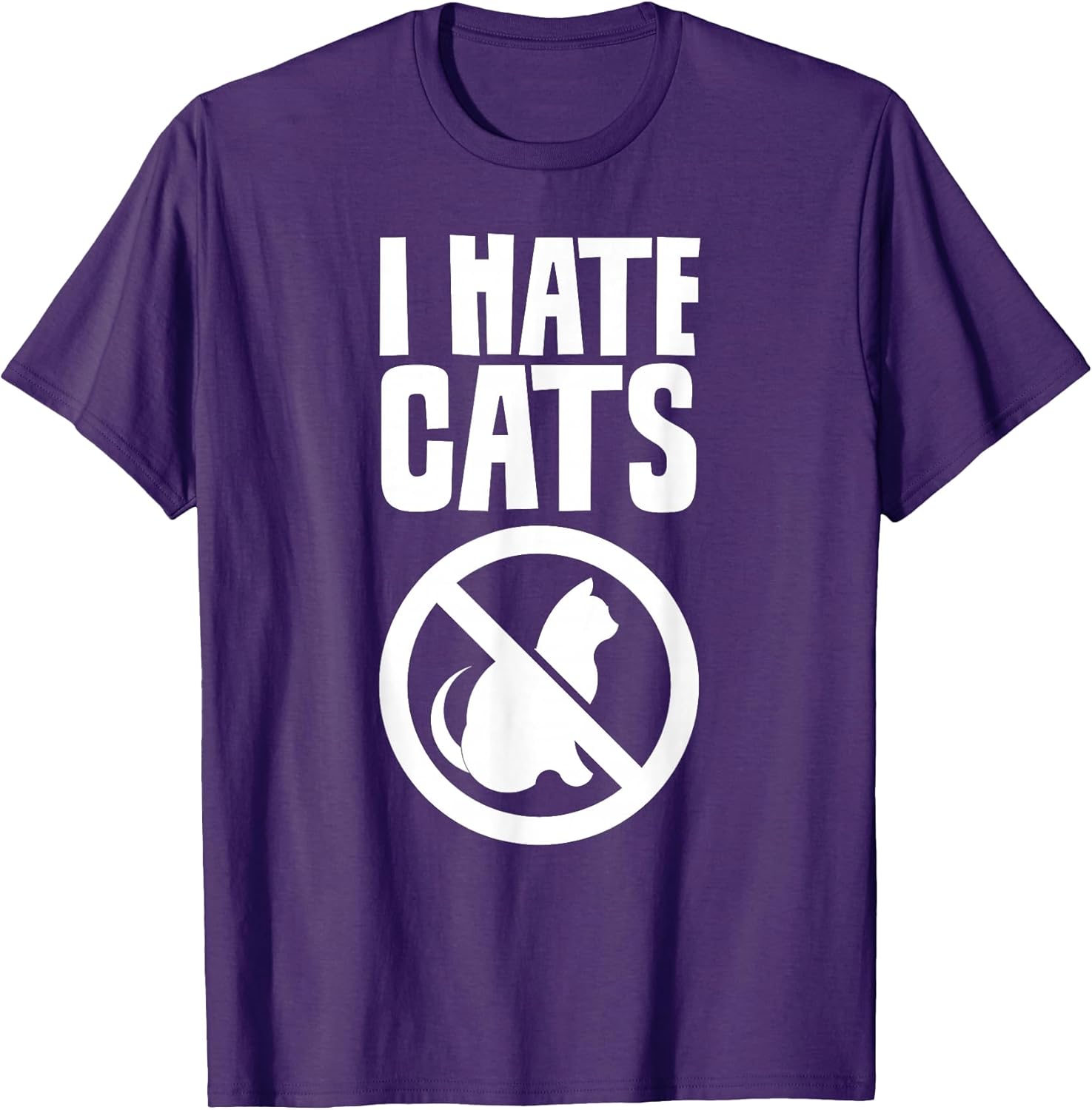 I Hate Cats Dog Lovers Puppy Sayings Animal T-Shirt