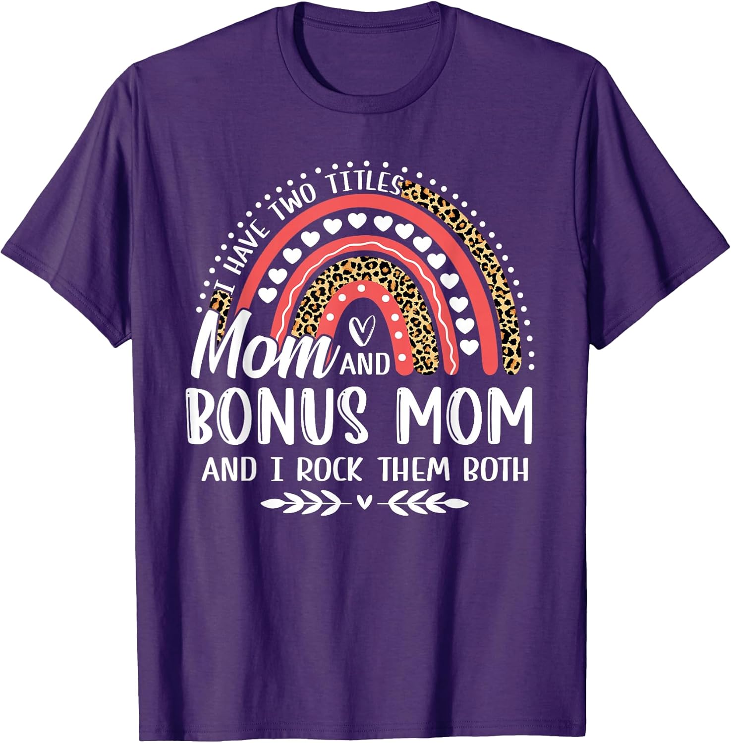 I Have Two Titles Mom Bonus Mom Mothers Day Gifts