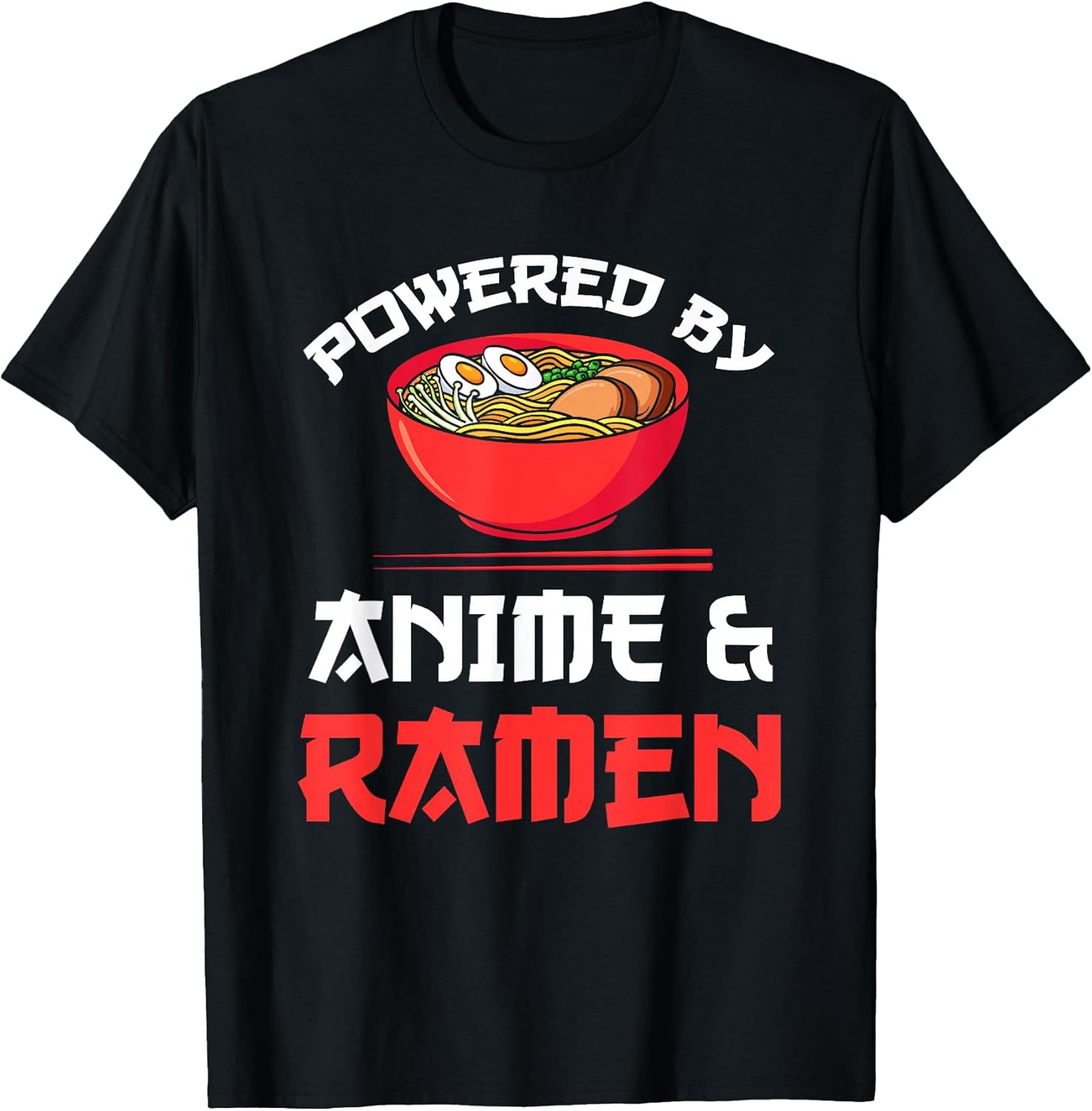 Powered by Anime & Ramen Merchandise,Short Sleeve T-Shirt