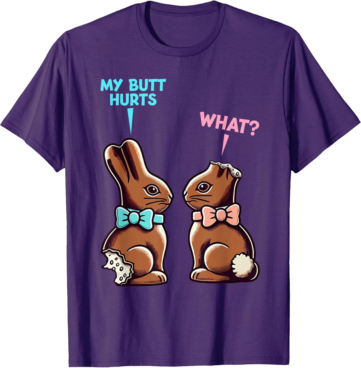 Funny Chocolate Bunny My Butt Hurts What Easter