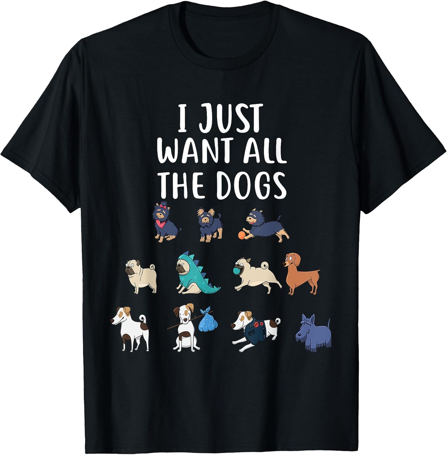 I Just Want All The Dogs Designs By ShirtZilla