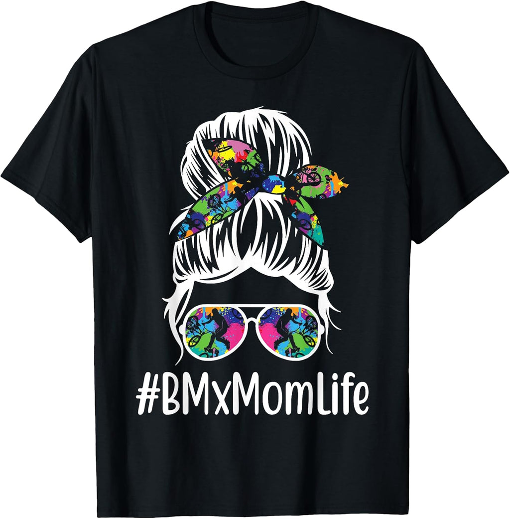 BMX Mom Life Gift Shirts