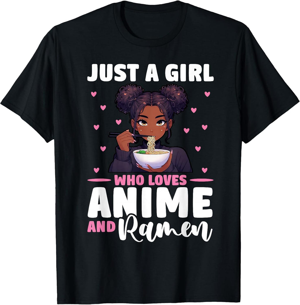 Just A Girl Who Loves Anime and Ramen African American T-Shirt