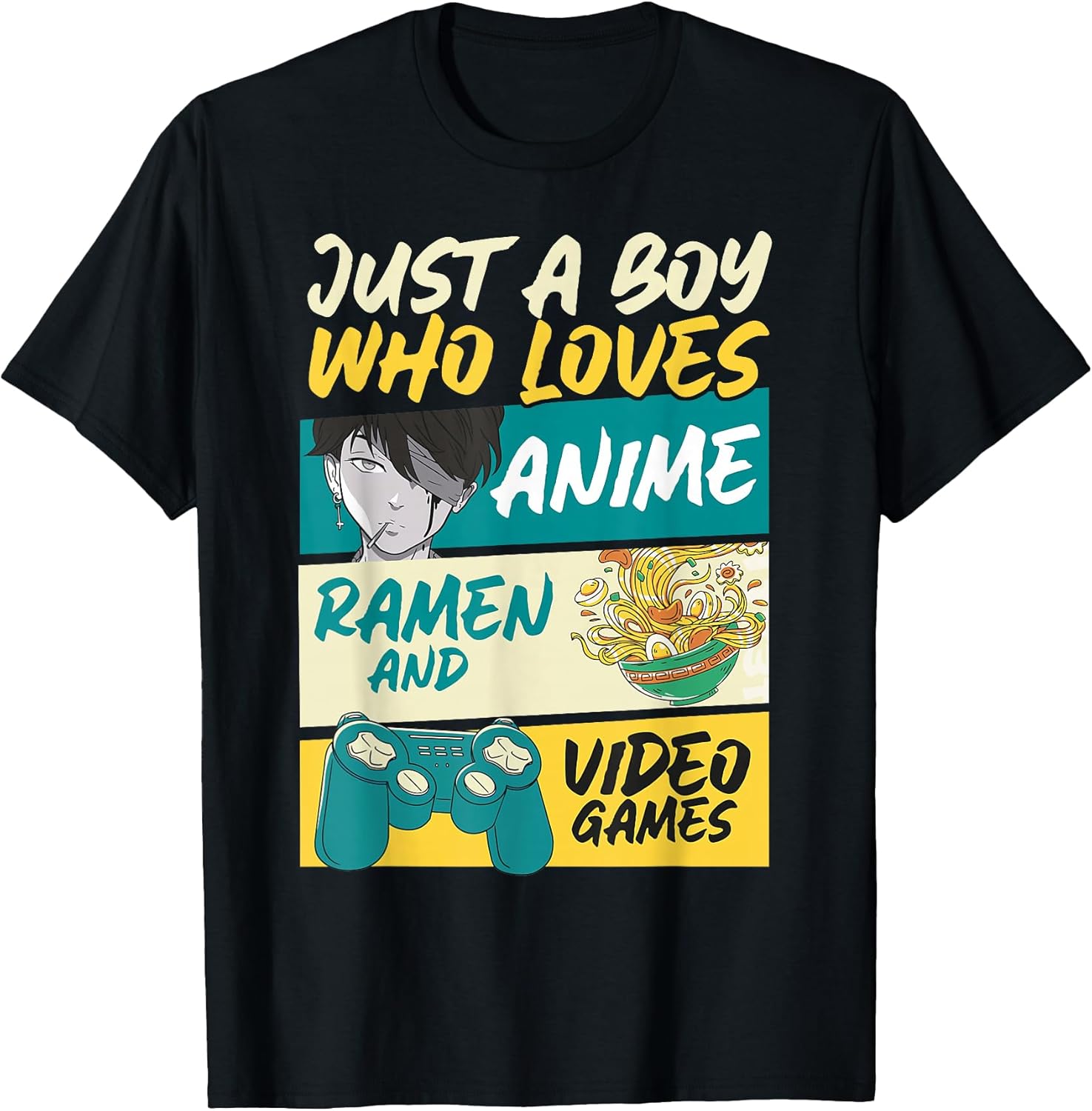 Just A Boy Who Loves Anime Ramen and Video Games, Gaming T-Shirt