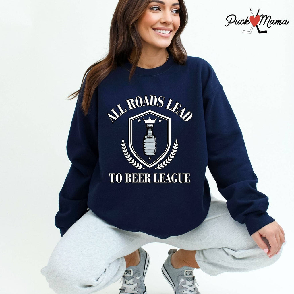 All Roads Lead To Beer League Hockey Crew Sweatshirt