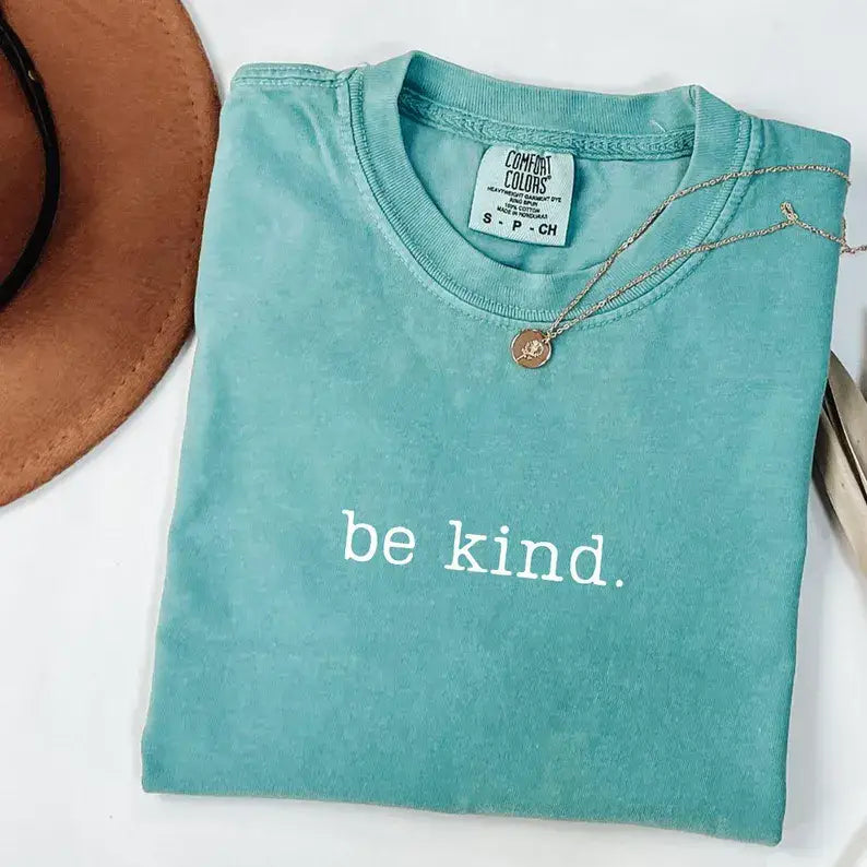 Be Kind Comfort Colors T-Shirt