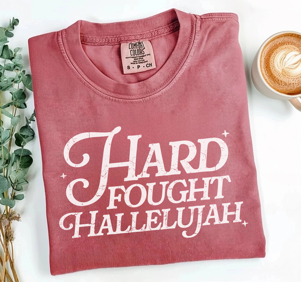 Hard Fought Hallelujah Shirt, Faith Tee, Comfort Colors®
