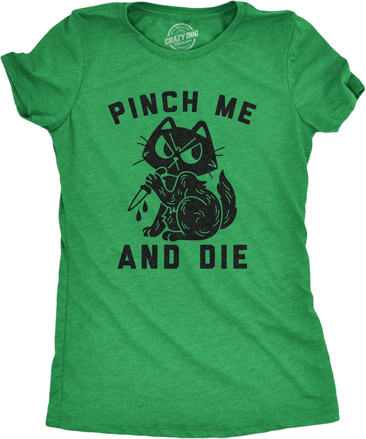 Womens Pinch Me and Die T Shirt Funny Cat Saint Patricks Day T Shirt Sarcastic