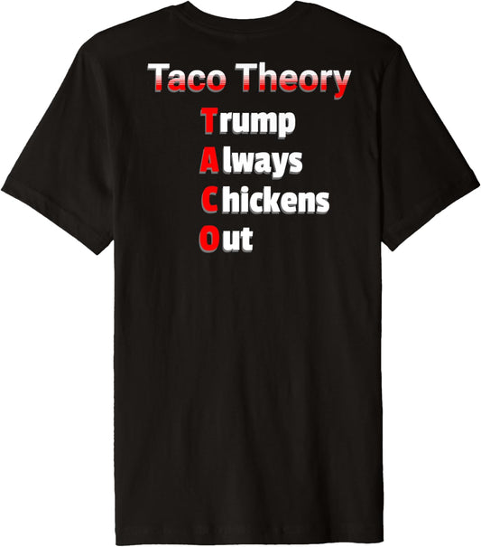 Fun Taco Theory Trumps Always Chicken Out Tacos Pun Premium