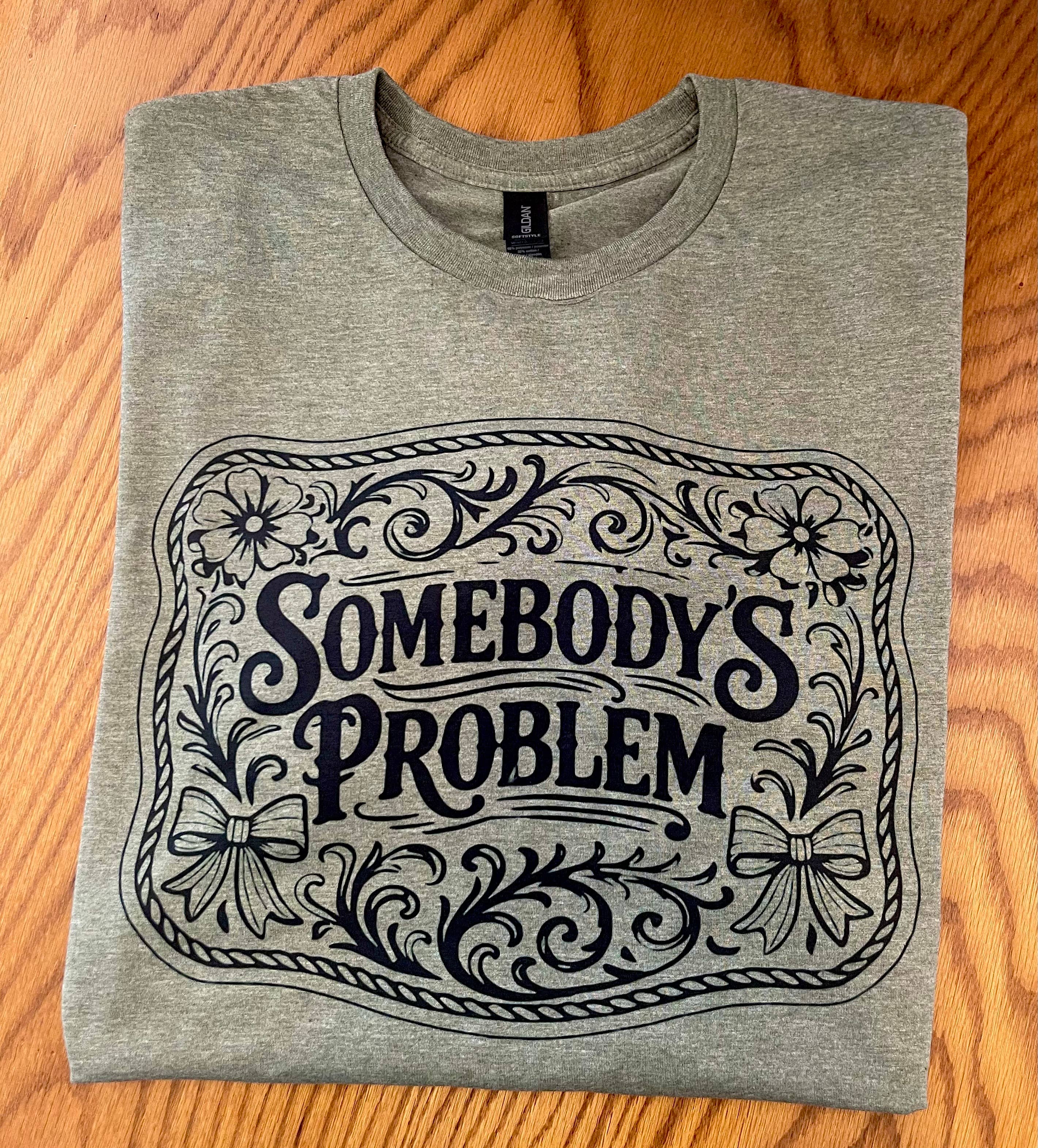 Somebody's Problem Soft Style T-Shirt