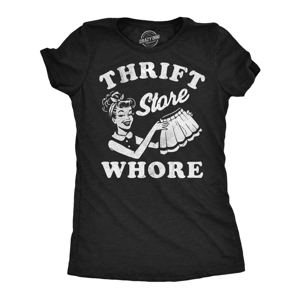 Thrift Store Whore Women's T Shirt
