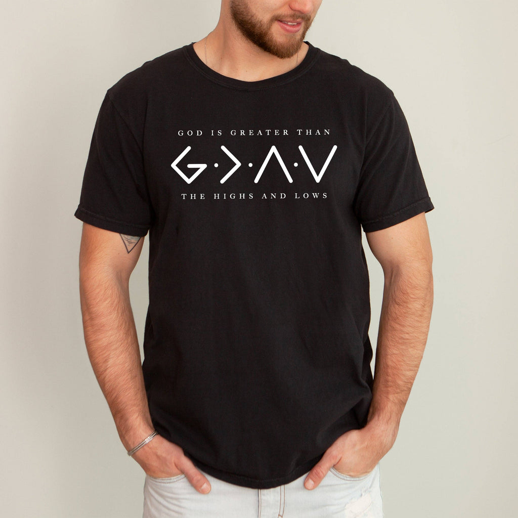 God Is Greater, Than the Highs and Lows, Christian, Tshirt