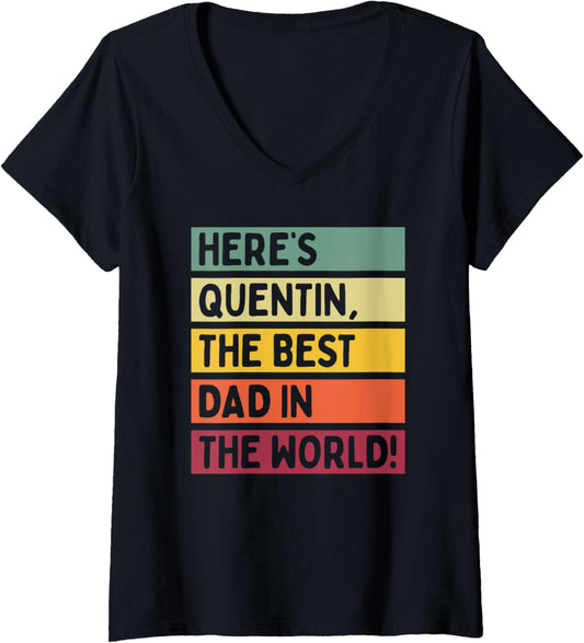Womens Here's Quentin The Best Dad In The World Father's Day Retro V-Neck