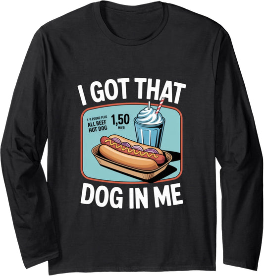 I Got That Dog in Me Hustle Attitude Graphic Long Sleeve