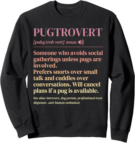 Pugtrovert Definition Pet Dog Owner Funny Pug Dad Pug Mom Sweatshirt