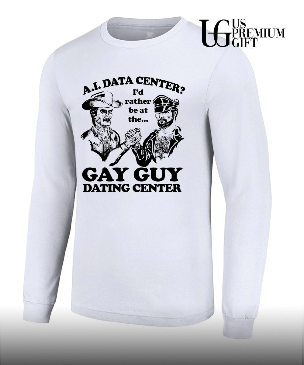 AI Data Center I’d Rather Be At The Gay Guy Dating Center shirt