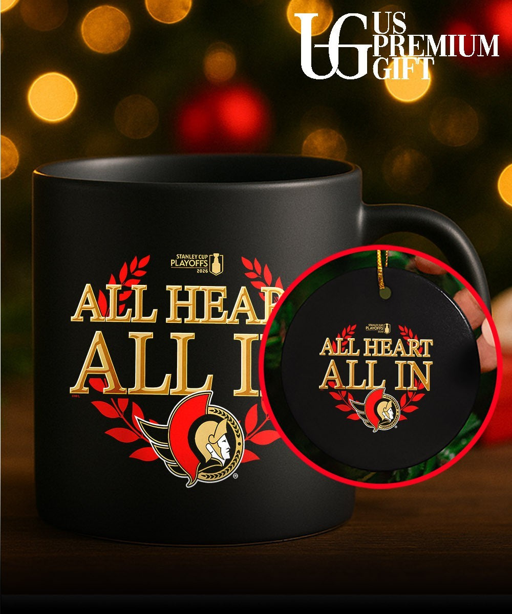 All Heart All In Ottawa Senators 2026 NHL Playoff slogan shirt