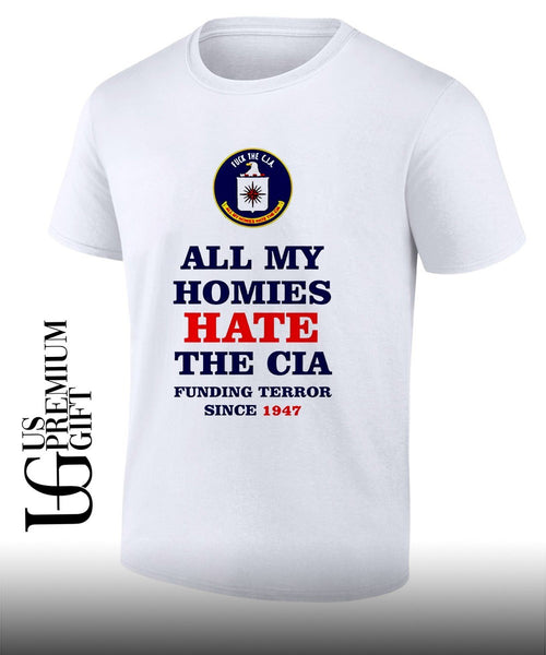 All My Homies Hate The Cia Funding Terror 1947 shirt