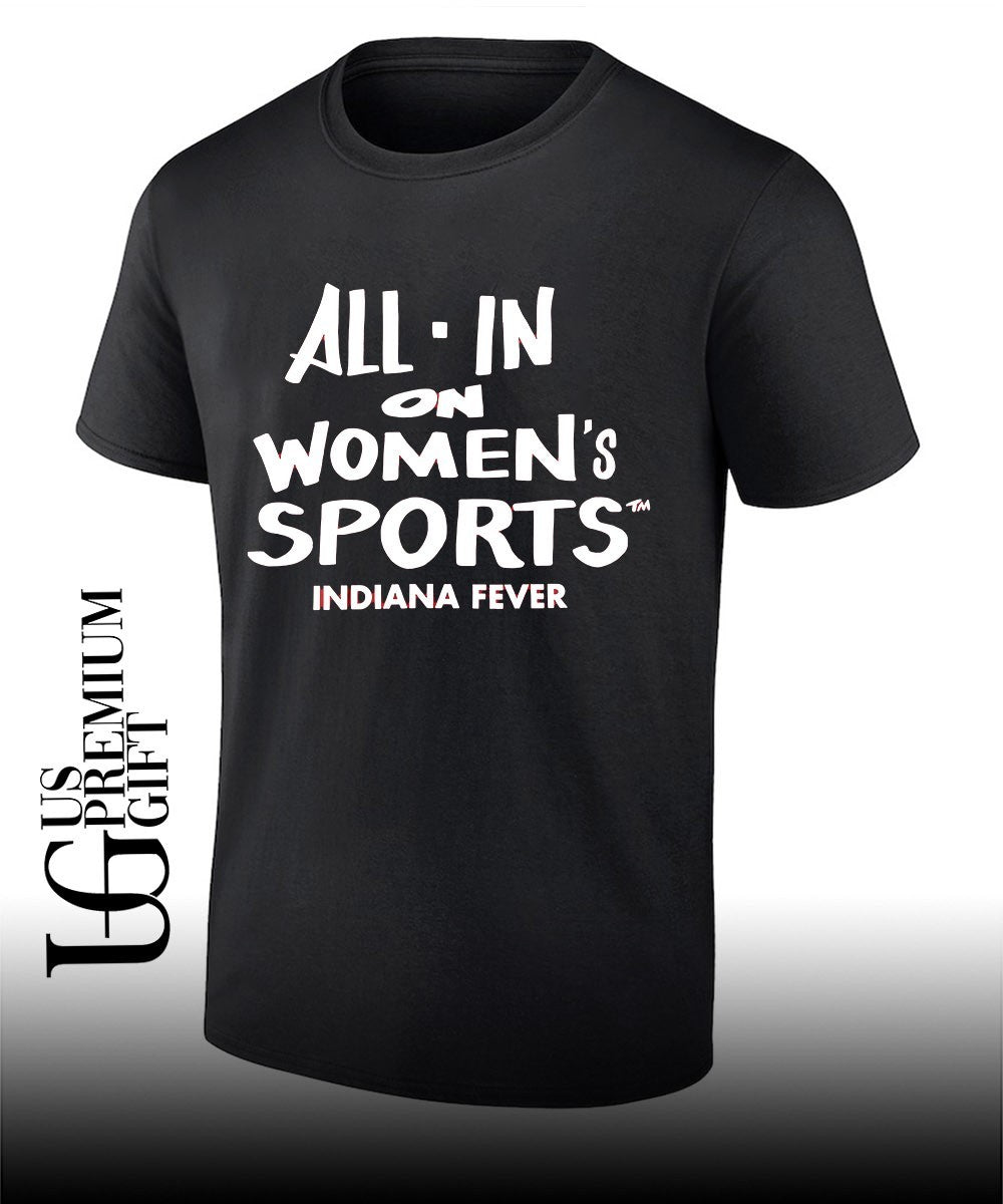 All-in On Women’s Sports Indiana Fever shirt