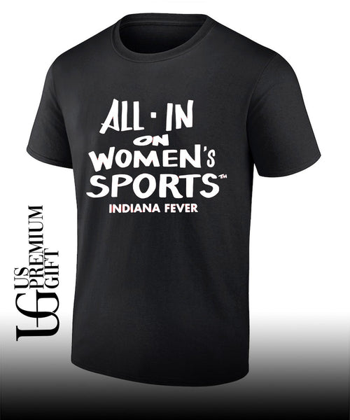 All-in On Women’s Sports Indiana Fever shirt